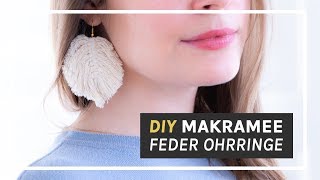 Makramee Anleitung  DIY Feder Ohrringe selber machen [upl. by Worth]