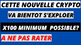 CETTE NOUVELLE CRYPTO MONNAIE A FORT POTENTIELLE VA BIENTOT SEXPLOSER A NE JAMAIS RATER [upl. by Inessa904]