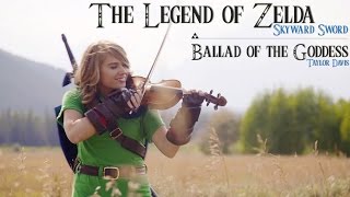 Ballad of the Goddess Zelda Skyward Sword Theme  Violin Cover  Taylor Davis [upl. by Nnaul]