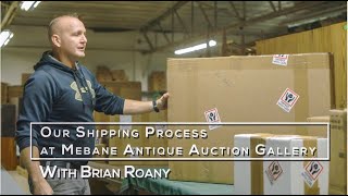 Our Shipping Process at Mebane Antique Auction Gallery [upl. by Narayan692]