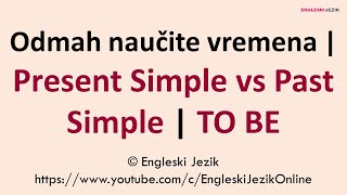 Odmah naučite vremena  Present Simple vs Past Simple  TO BE [upl. by Marijane595]