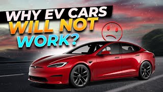 Why EV Cars Will Not Work [upl. by Lemert21]