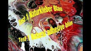 126 Test mit dem Naturkleber Blau zu dünnflüssig [upl. by Merri453]