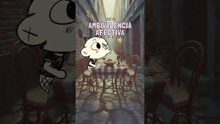 AMBIVALENCIA AFECTIVA [upl. by Atinnek958]