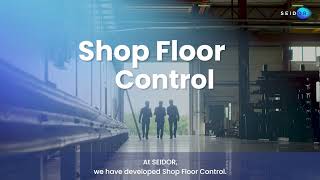 Shop Floor Control by SEIDOR [upl. by Renaud]