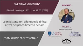 Webinar Le investigazioni difensive  La difesa attiva nel procedimento penale [upl. by Attennhoj920]