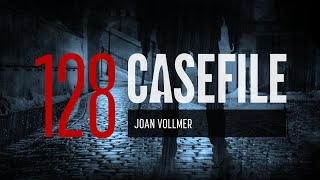 Case 128 Joan Vollmer [upl. by Hsizan]