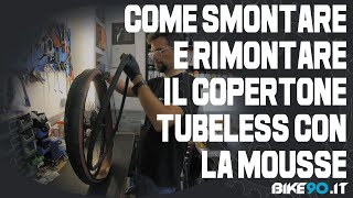 Come montare e smontare il copertone tubeless con la mousse [upl. by Gnanmas]