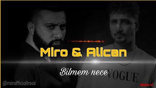 Miro amp Alican  Bilmem nece prodby SarkhanBeats [upl. by Iluj88]