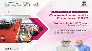 Live  The PreVibrant Gujarat event Conventions India Conclave 2023 At Mahatma MandirGandhinagar [upl. by Brion436]