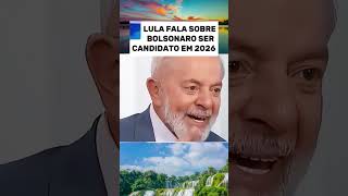 LULA FALA SOBRE BOLSONARO SER CANDIDOTO EM 2026 [upl. by Oiliduab]