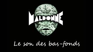 Maldonne  Le son des basfonds [upl. by Enehpets296]