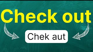 Cómo pronunciar quotCheck outquot quotSalidaquot quotRegistro de salidaquot quotCierrequoten inglés Americano con ejemplos [upl. by Enisaj37]