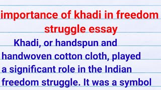 importance of khadi in freedom struggle essay [upl. by Annasiul]