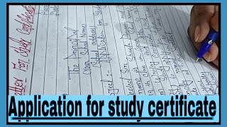 How to write Application for Study certificate  Application for Study certificate [upl. by Idrahs]