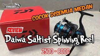 Review Daiwa Saltist Spinning Reel 2500 Sampai 8000 [upl. by Flieger]