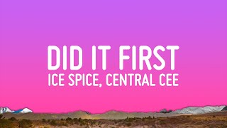 Ice Spice Central Cee  Did It First Lyrics [upl. by Hluchy]