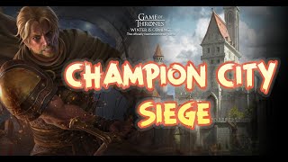 Champion City Siege Tempest Keep Season 54 Game of Thrones Winter is Coming [upl. by Lotsyrk]