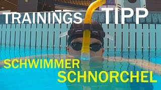 SCHWIMMEN und TECHNIK Tipp SCHWIMMERSCHNORCHEL [upl. by Mloc654]