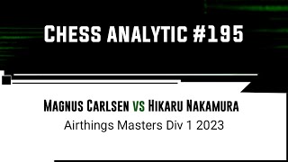 Magnus Carlsen vs Hikaru Nakamura • Airthings Masters Div 1 2023 [upl. by Nnaeoj]