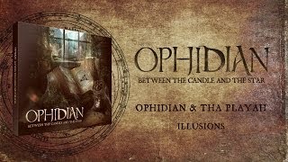 Ophidian amp Tha Playah  Illusions [upl. by Iseabal]