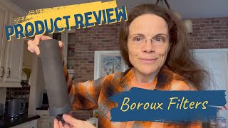 Its not Berkey its Boroux Product Review of the New Boroux Water Filters [upl. by Edgerton]