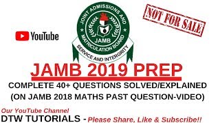 JAMB 2019 PREP  Complete 40 Questions Solved on JAMB 2018 Maths Past Question [upl. by Matland]