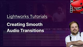 Creating Smooth Audio Transitions A Lightworks Tutorial [upl. by Atteras]