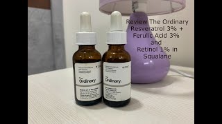 Review The Ordinary Resveratrol 3  Ferulic Acid 3 and Retinol 1 in Squalane Face Serum Skin [upl. by Ardnohs]