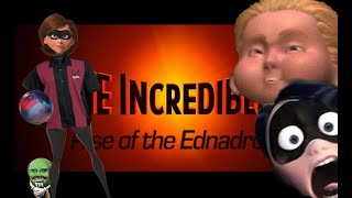 YTP  Incredibles Rise of the Ednadroid [upl. by Fabriane]