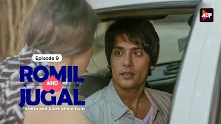 ROMIL AND JUGAL  Episode  9 Romeo and Juliet with a twist  Rajeev S Manraj S Srishti Ri [upl. by Aihsemat495]