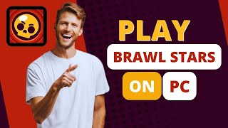 How to Play Brawl Stars on PC  Quick Guide [upl. by Alisander236]