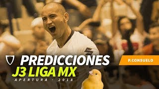 Predicciones Consuelo Jornada 3 Liga MX Apertura 2018  Pronósticos Liga Mx  Quiniela 2018 [upl. by Afatsuom675]