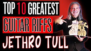 Top 10 Greatest Jethro Tull Guitar Riffs 19691971 Guitar Lesson Song Analysis Classic Rock [upl. by Seyah721]