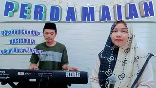 Perdamaian  VocDhesy Fitriani Nasida Ria Qasidah Gambus [upl. by Megan]