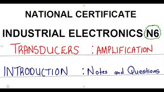 Industrial Electronics N6 Transducers  Amplification Notes and Examples mathszoneafricanmotives [upl. by Norihs726]