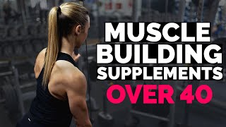 The Best Supplements To Build Muscle Over 40 [upl. by Ahtabbat807]