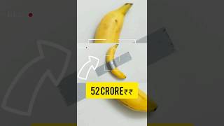 52 crore ka banana  comedian  artwork  justin sun  facts information shortsfeed shorts [upl. by Westley468]