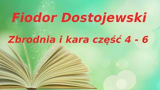 Fiodor Dostojewski Zbrodnia i kara część 4  6  darmowy audiobook  lektura [upl. by Judye]