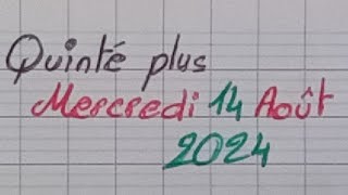 Quinté plus du mercredi 14 août 2024 [upl. by Efeek]