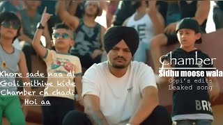 CHAMBER  SIDHU MOOSE WALA  LEAKED SONG  SADE NAA DI GOLE MITHEYE KIDE CHAMBER CH CHDI HOYI AA [upl. by Bilek]