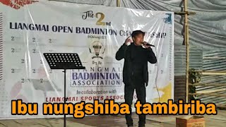 Witamsinbou Chawang singing Ibu Nungshiba Tambiriba LSA Oklong [upl. by Keegan]