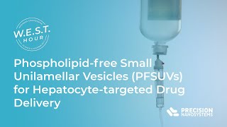 Phospholipidfree Small Unilamellar Vesicles PFSUVs for Hepatocytetargeted Drug Delivery [upl. by Lindell730]