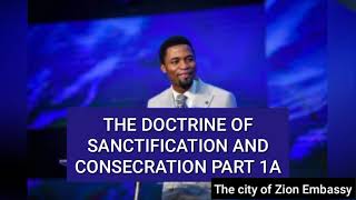 Apostle Michael Orokpo  THE DOCTRINE OF SANCTIFICATION AND CONSECRATION PART 1A [upl. by Nylla]