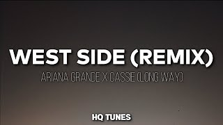 Ariana Grande X Cassie  West Side AudioLyrics 🎵  Long Way 2 go Remix  Tiktok Song [upl. by Uphemia]