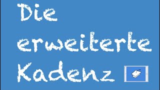 Die erweiterte Kadenz Nebenstufen Stellvertreterklänge Parallelen [upl. by Raymond]