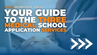 Your Guide to the 3 Medical School Application Services  MSHQ Workshop Series [upl. by Sualkcin245]