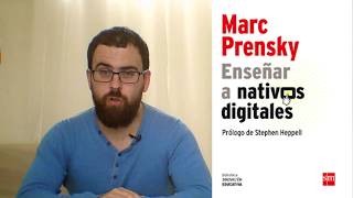 Reseña de quotEnseñar a nativos digitalesquot  Marc Prensky [upl. by Nomzed]