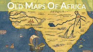 Old Maps of Africa [upl. by Enirahtac]