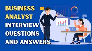 Business Analyst Interview Questions And Answers [upl. by Mercie919]